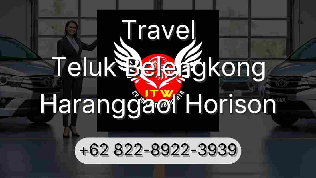 Travel Teluk Belengkong Haranggaol Horison