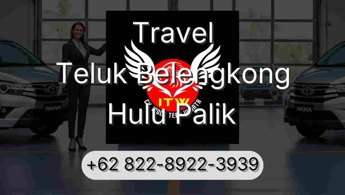 Travel Teluk Belengkong Hulu Palik