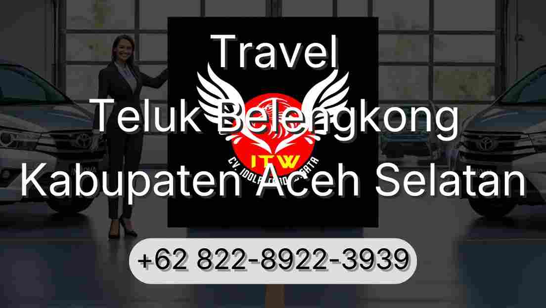 Travel Teluk Belengkong Kabupaten Aceh Selatan