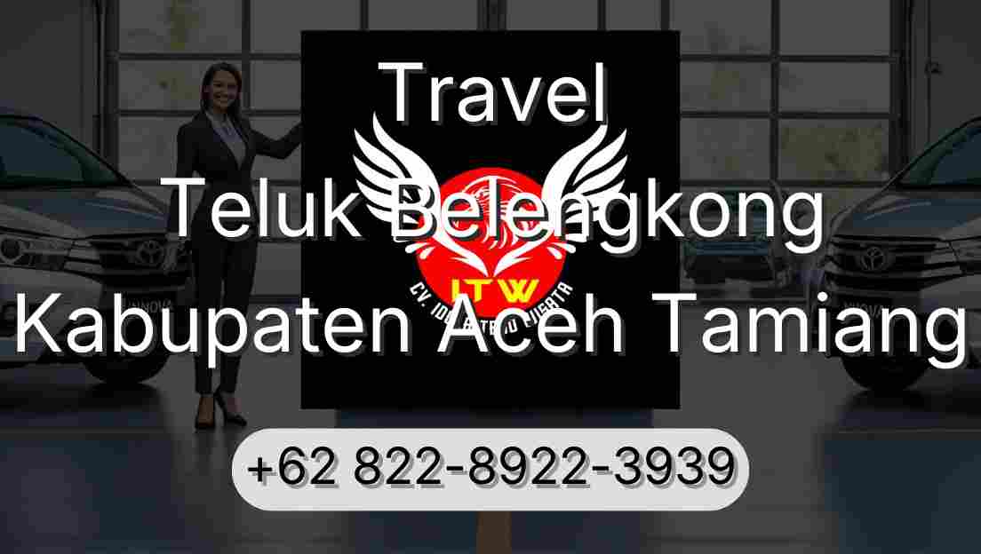Travel Teluk Belengkong Kabupaten Aceh Tamiang