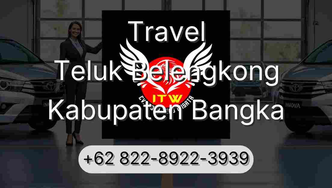 Travel Teluk Belengkong Kabupaten Bangka