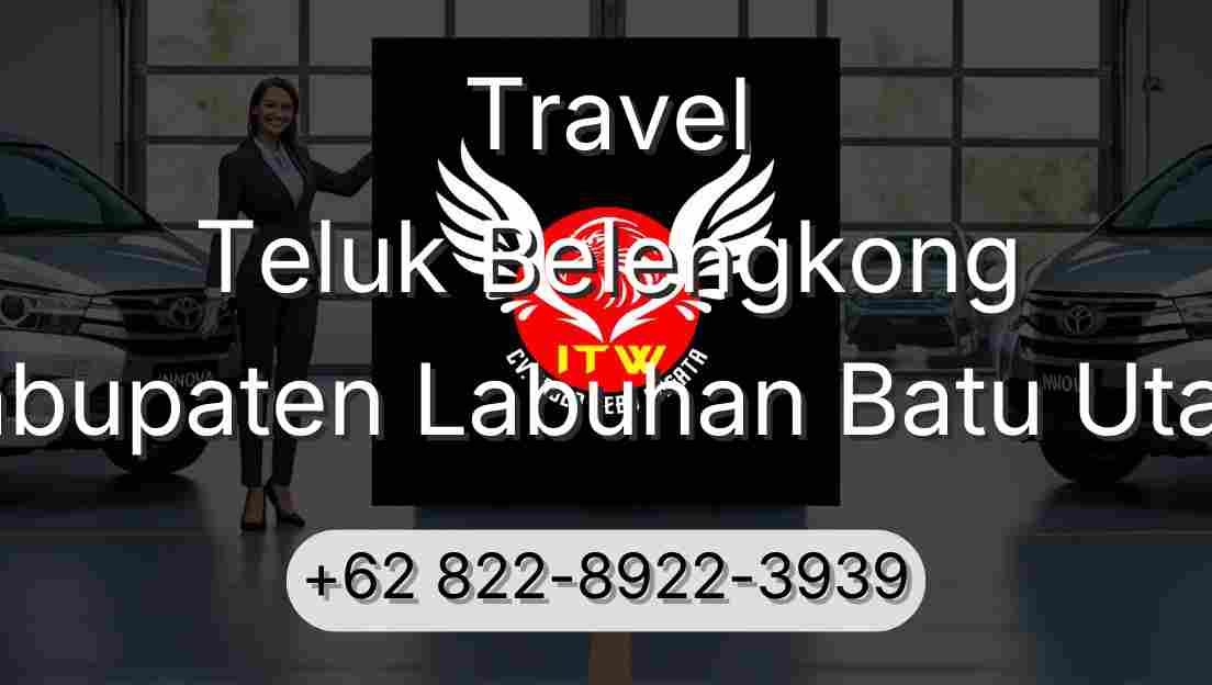 Travel Teluk Belengkong Kabupaten Labuhan Batu Utara
