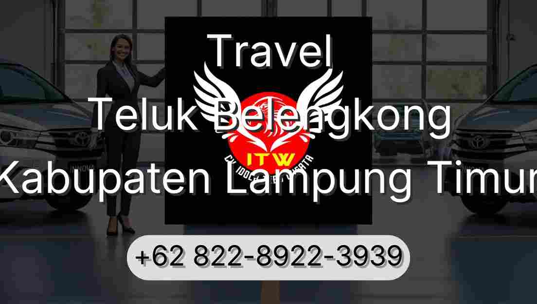 Travel Teluk Belengkong Kabupaten Lampung Timur