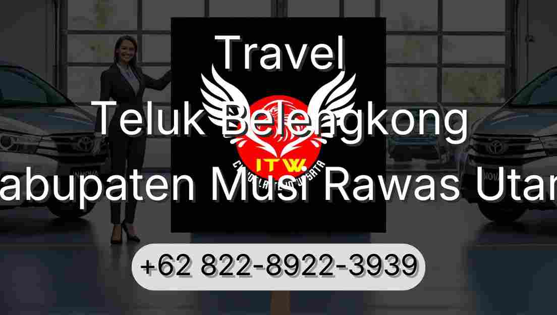 Travel Teluk Belengkong Kabupaten Musi Rawas Utara