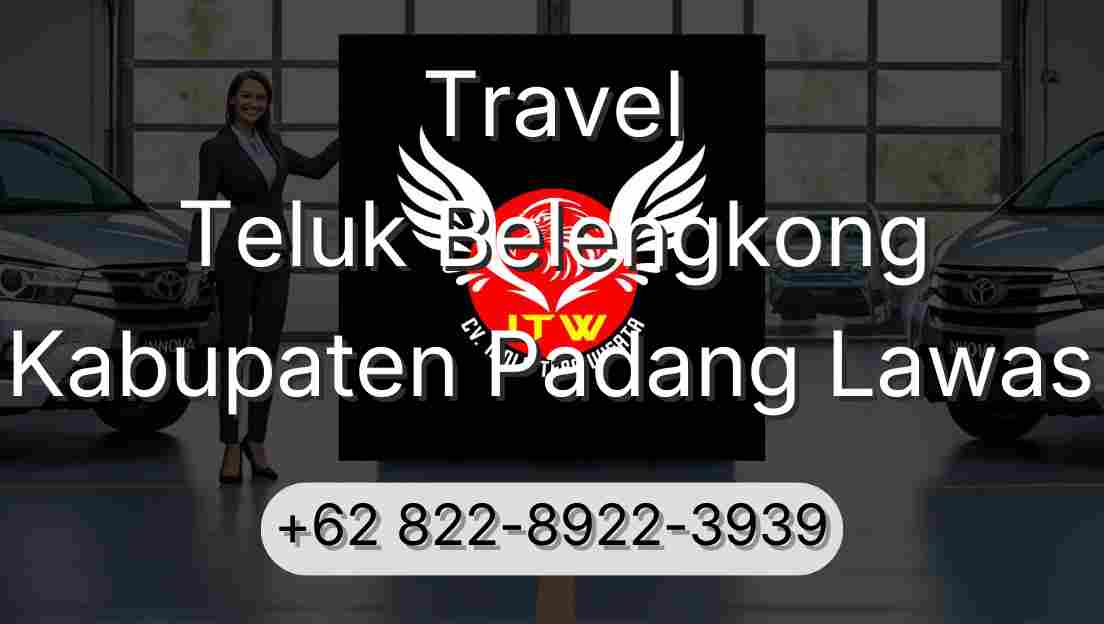 Travel Teluk Belengkong Kabupaten Padang Lawas