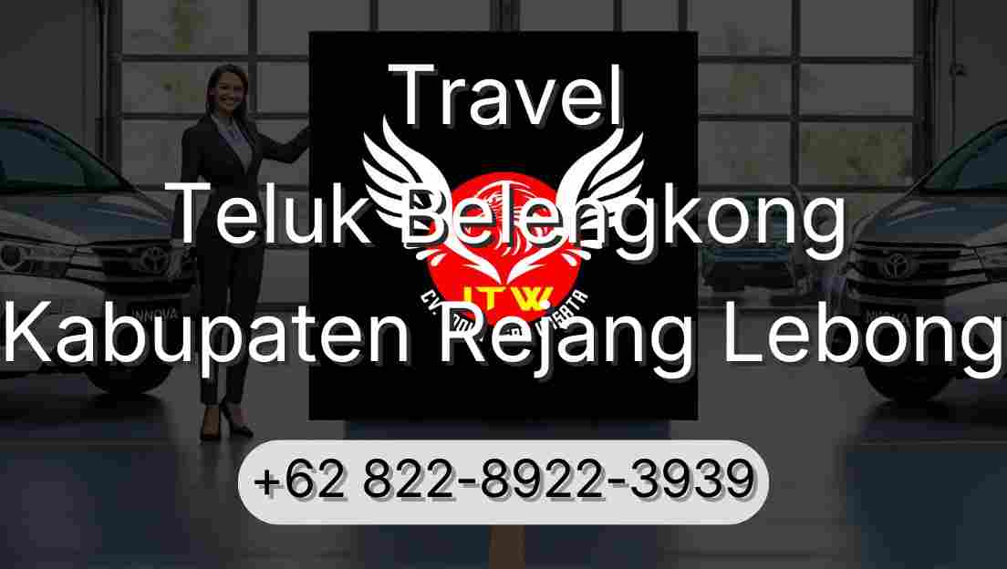 Travel Teluk Belengkong Kabupaten Rejang Lebong