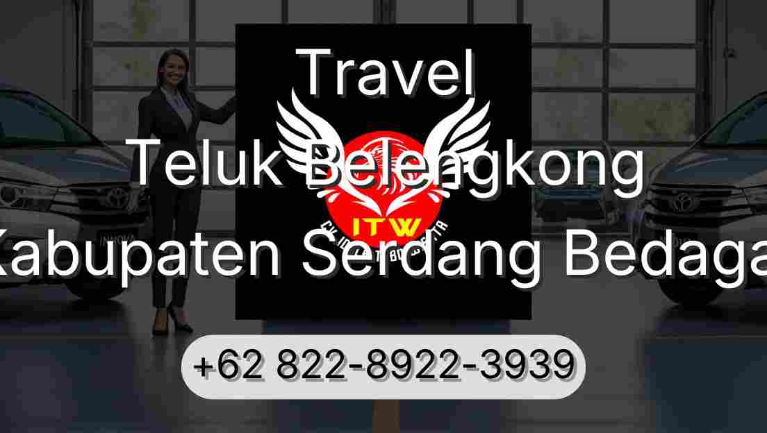Travel Teluk Belengkong Kabupaten Serdang Bedagai