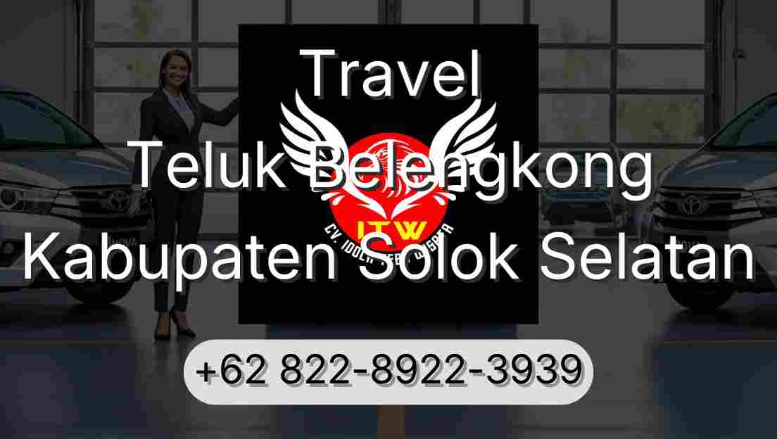 Travel Teluk Belengkong Kabupaten Solok Selatan