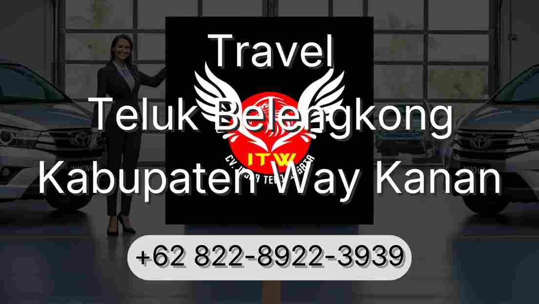 Travel Teluk Belengkong Kabupaten Way Kanan