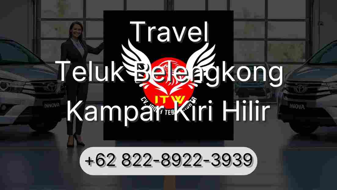 Travel Teluk Belengkong Kampar Kiri Hilir