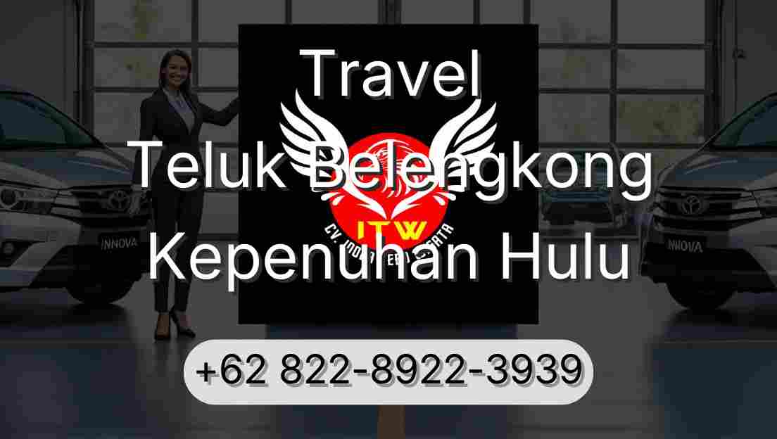 Travel Teluk Belengkong Kepenuhan Hulu