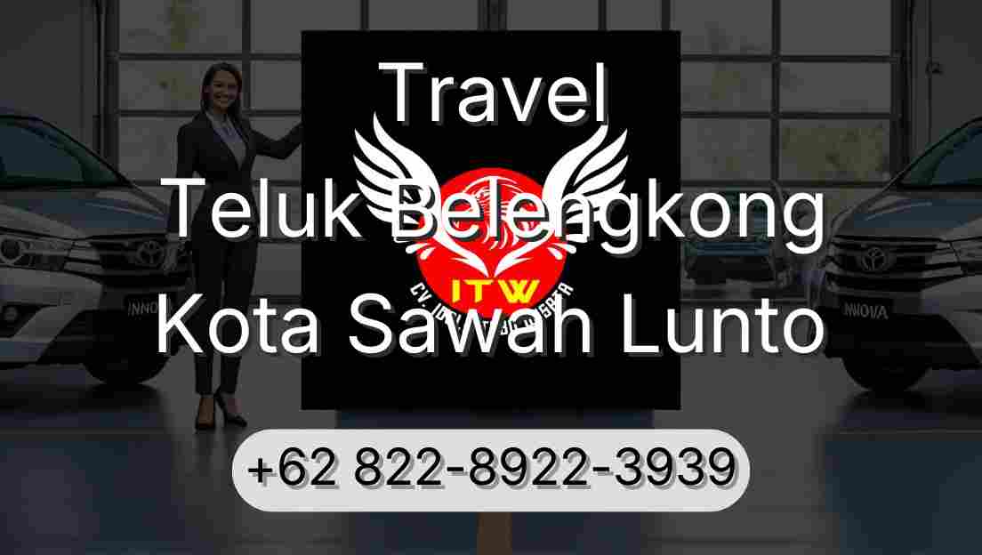 Travel Teluk Belengkong Kota Sawah Lunto
