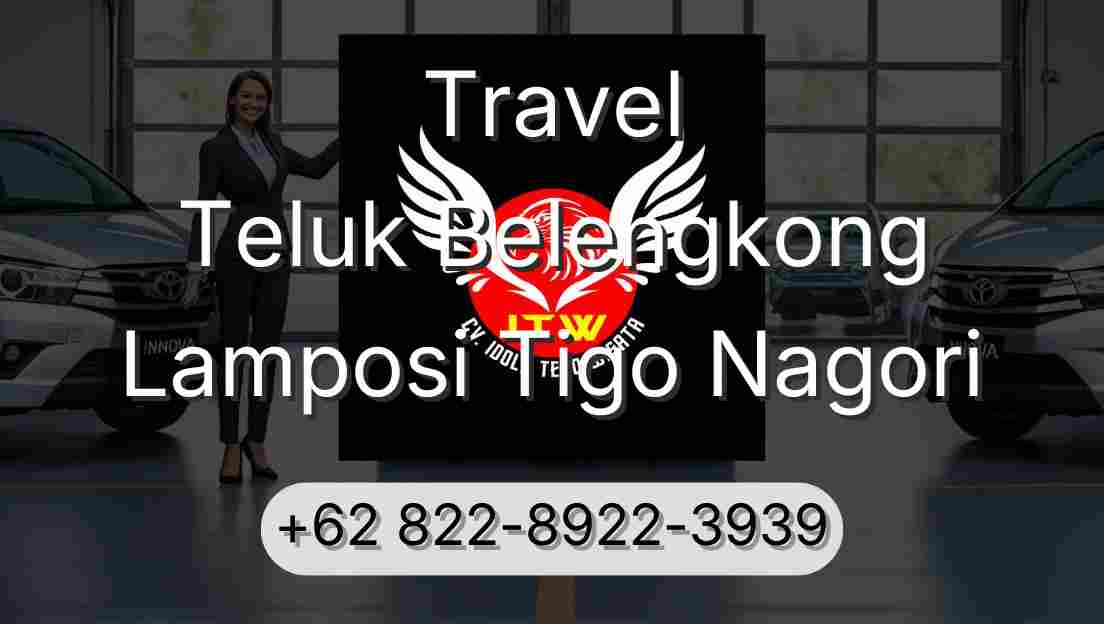 Travel Teluk Belengkong Lamposi Tigo Nagori