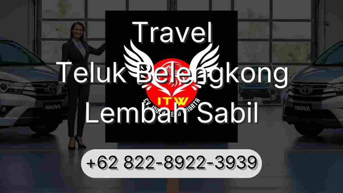 Travel Teluk Belengkong Lembah Sabil
