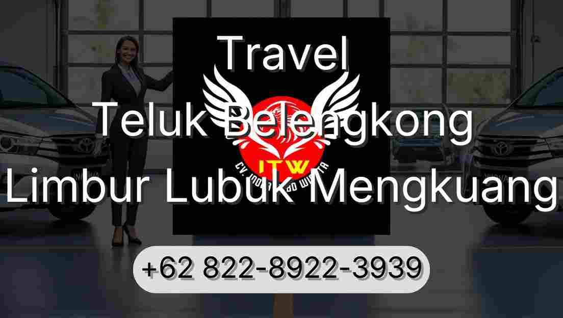 Travel Teluk Belengkong Limbur Lubuk Mengkuang