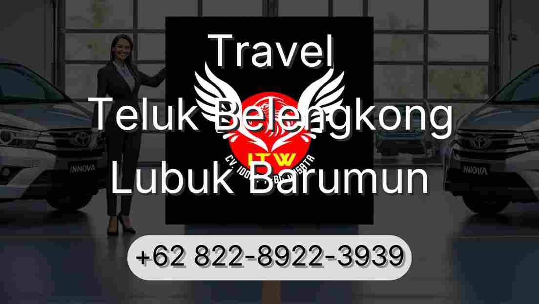 Travel Teluk Belengkong Lubuk Barumun