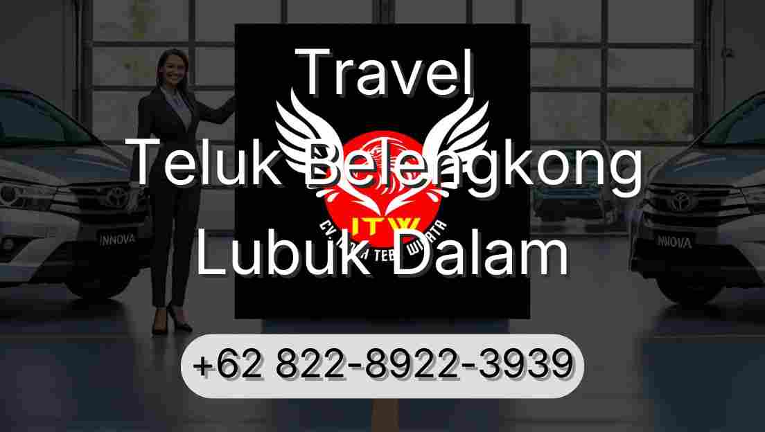 Travel Teluk Belengkong Lubuk Dalam