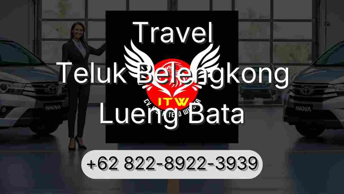 Travel Teluk Belengkong Lueng Bata