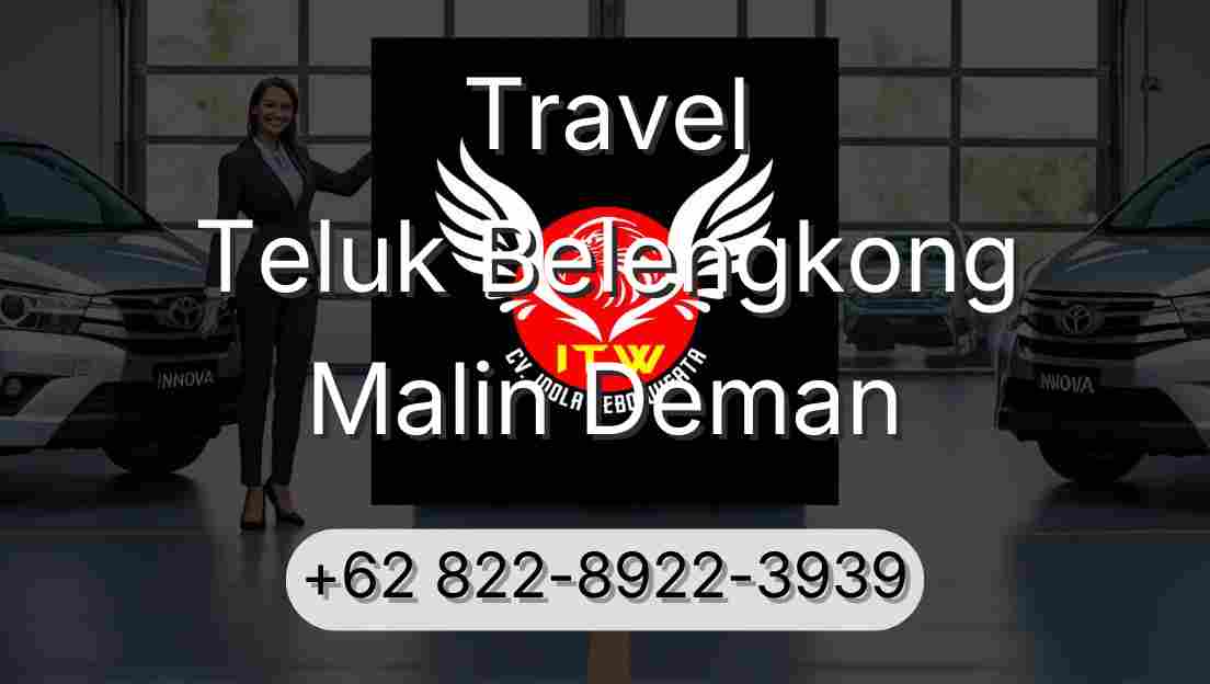 Travel Teluk Belengkong Malin Deman