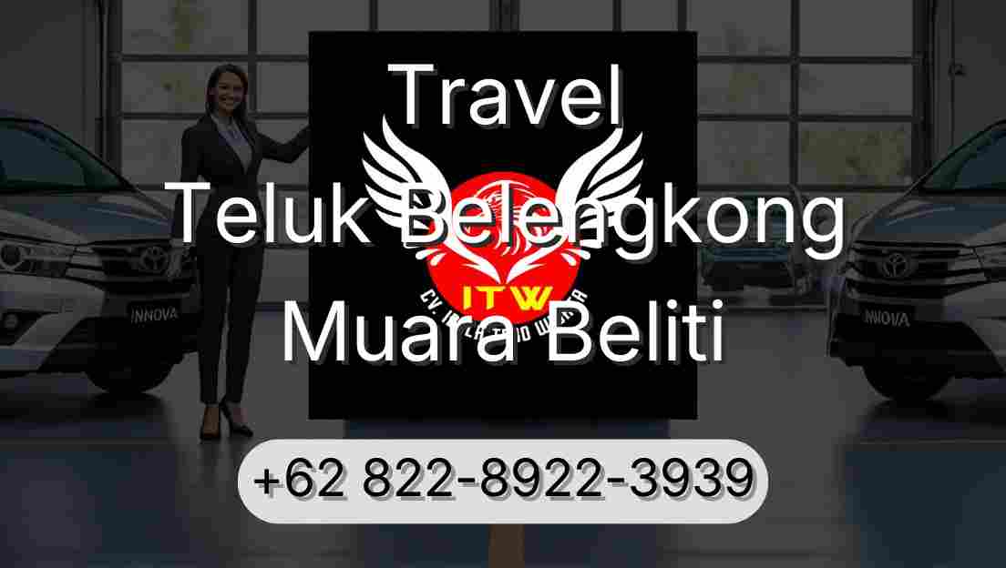 Travel Teluk Belengkong Muara Beliti