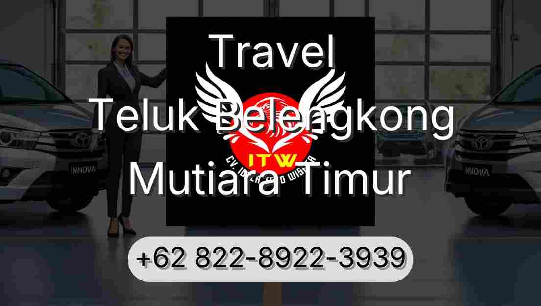 Travel Teluk Belengkong Mutiara Timur