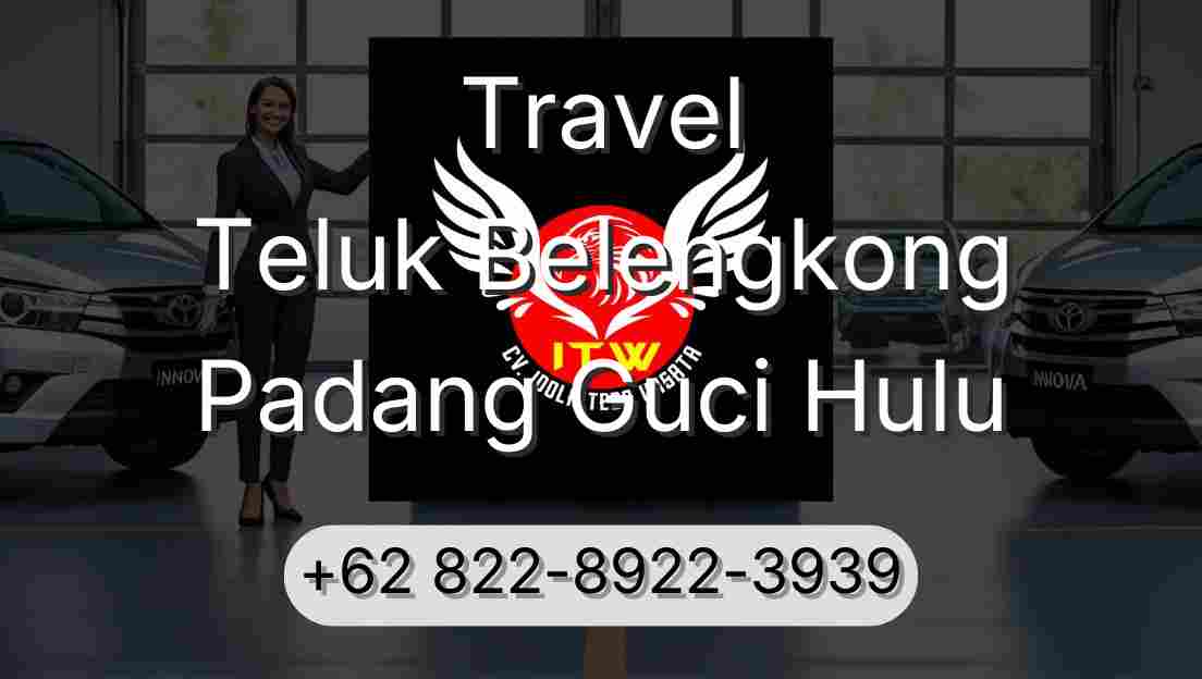 Travel Teluk Belengkong Padang Guci Hulu