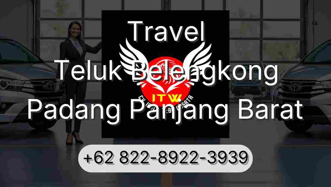 Travel Teluk Belengkong Padang Panjang Barat
