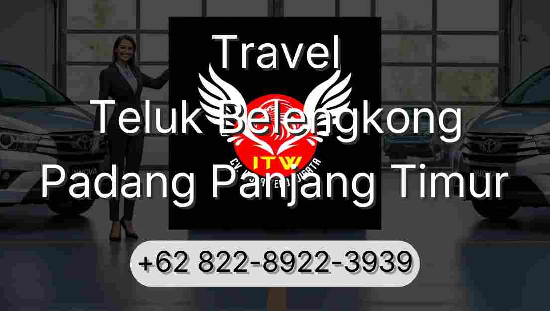 Travel Teluk Belengkong Padang Panjang Timur