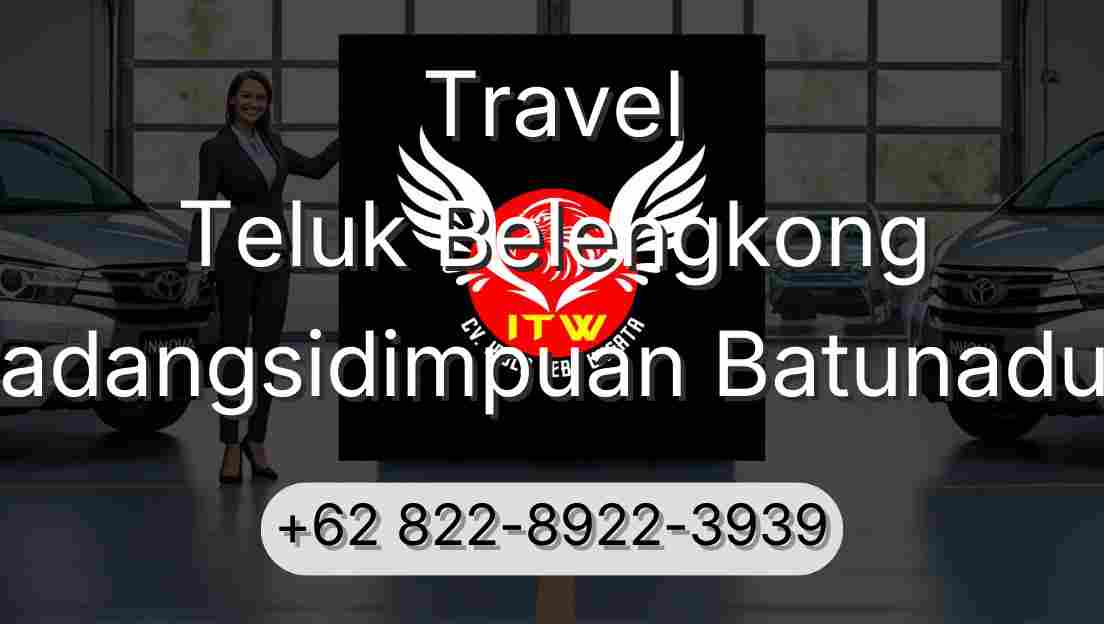 Travel Teluk Belengkong Padangsidimpuan Batunadua