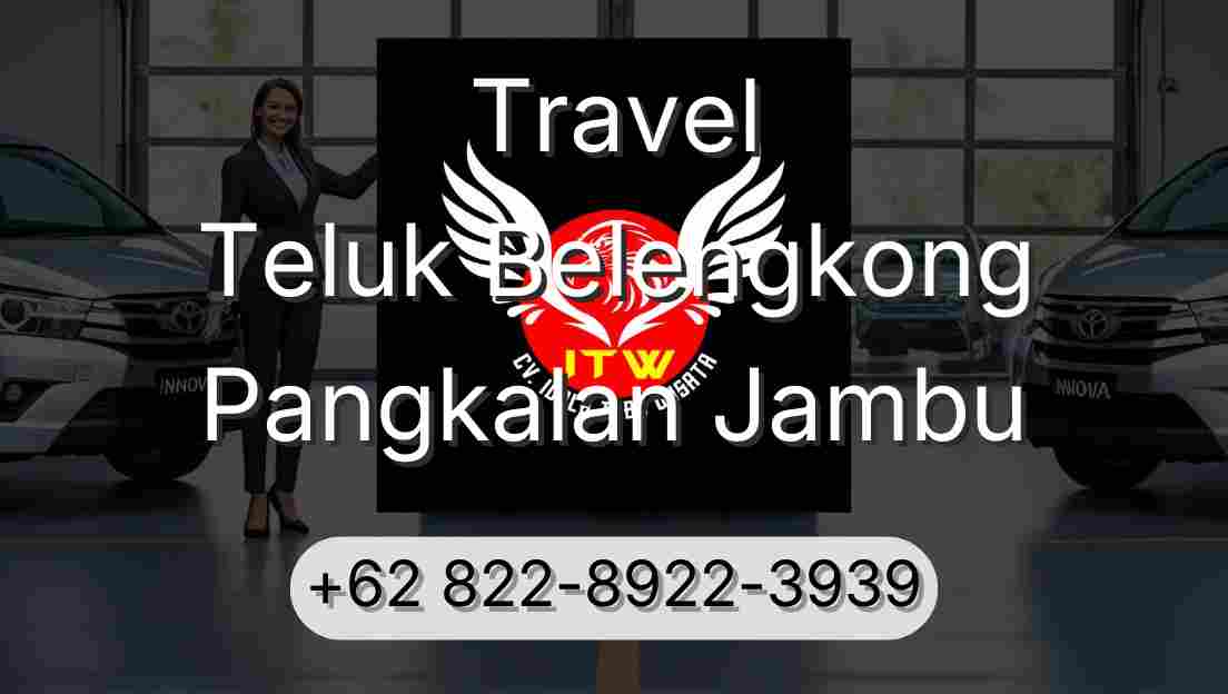 Travel Teluk Belengkong Pangkalan Jambu