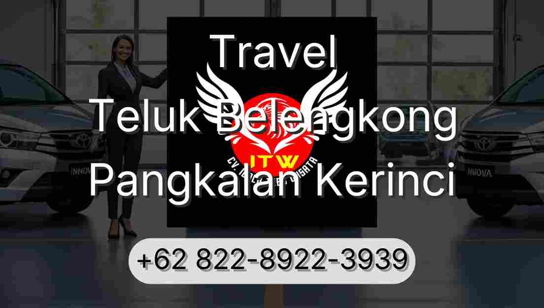 Travel Teluk Belengkong Pangkalan Kerinci