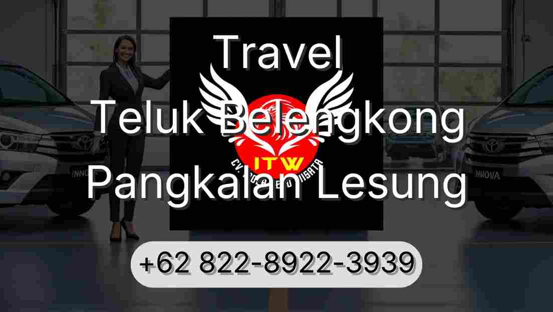 Travel Teluk Belengkong Pangkalan Lesung