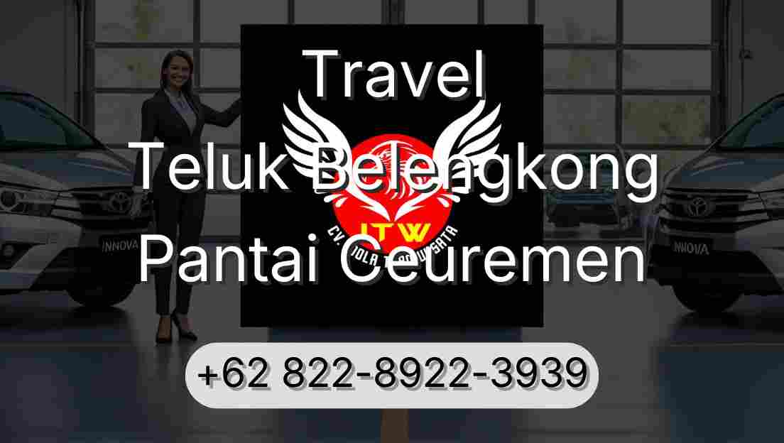 Travel Teluk Belengkong Pantai Ceuremen