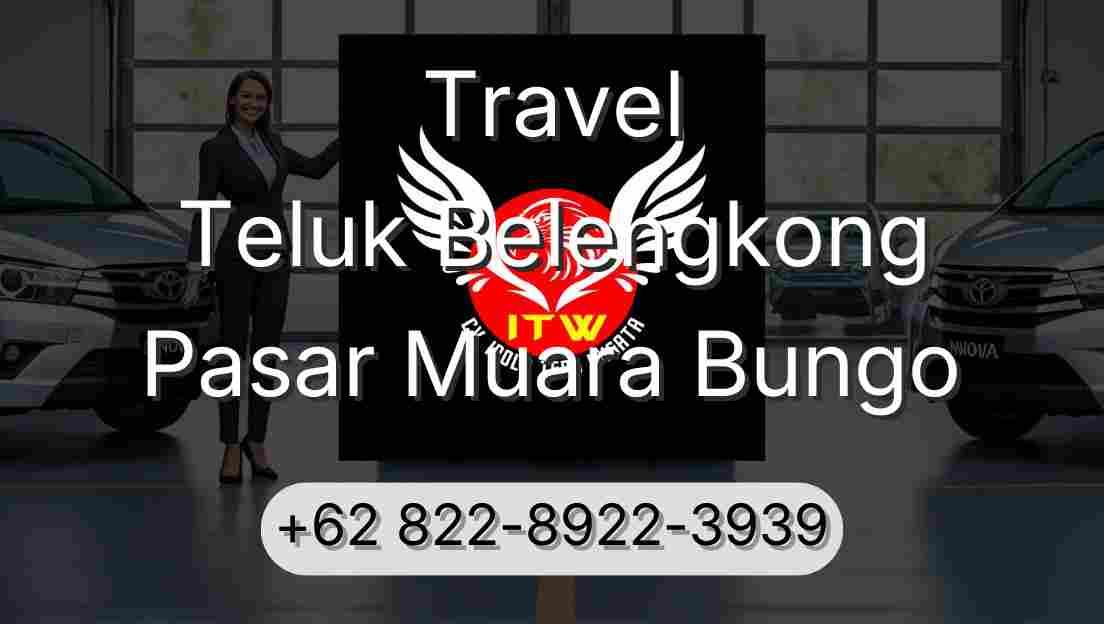 Travel Teluk Belengkong Pasar Muara Bungo
