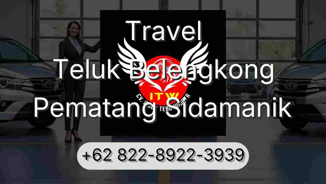 Travel Teluk Belengkong Pematang Sidamanik