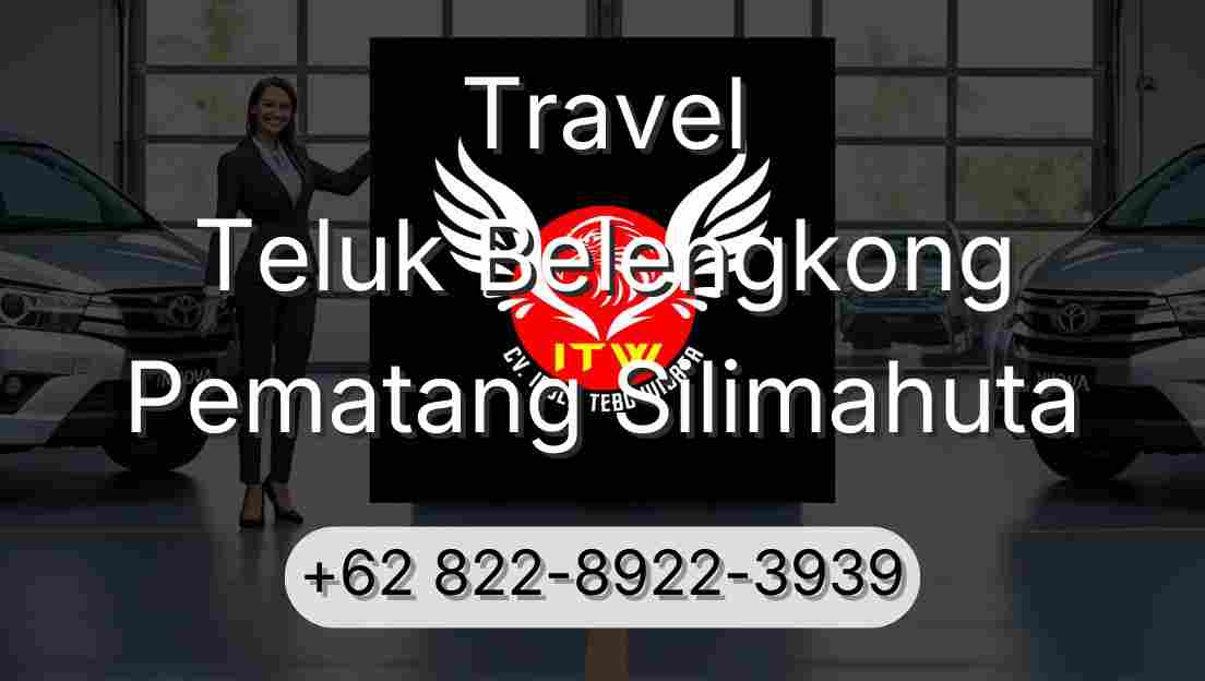 Travel Teluk Belengkong Pematang Silimahuta