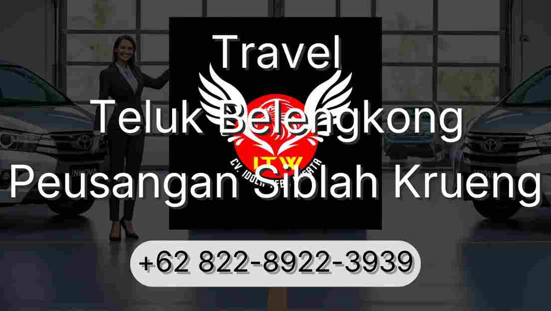 Travel Teluk Belengkong Peusangan Siblah Krueng