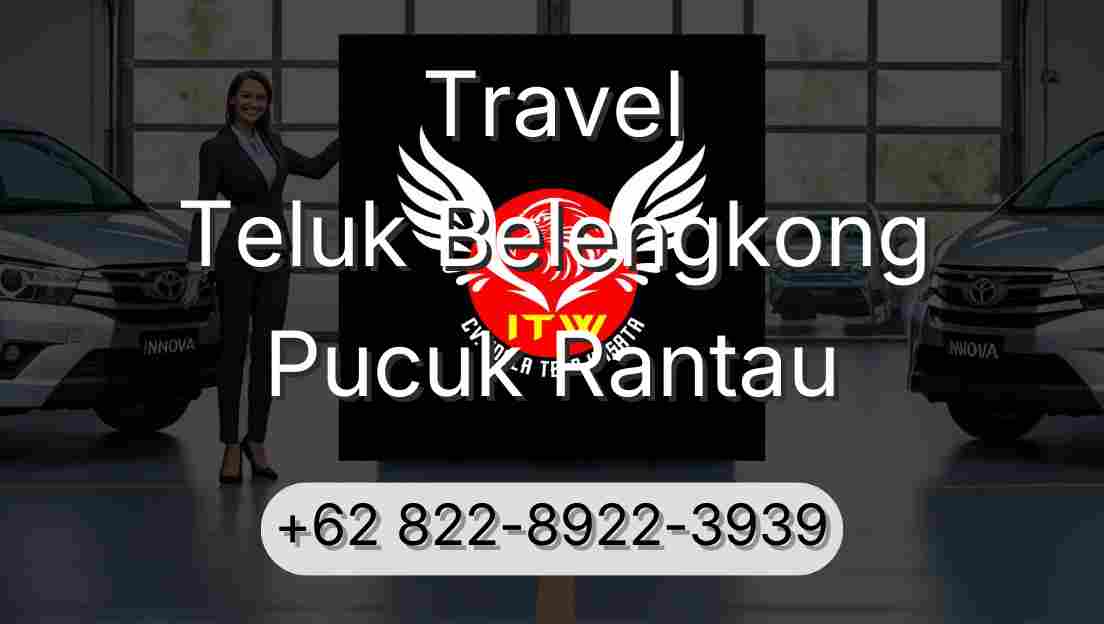 Travel Teluk Belengkong Pucuk Rantau