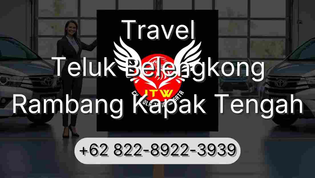 Travel Teluk Belengkong Rambang Kapak Tengah