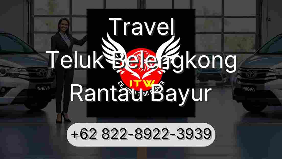 Travel Teluk Belengkong Rantau Bayur