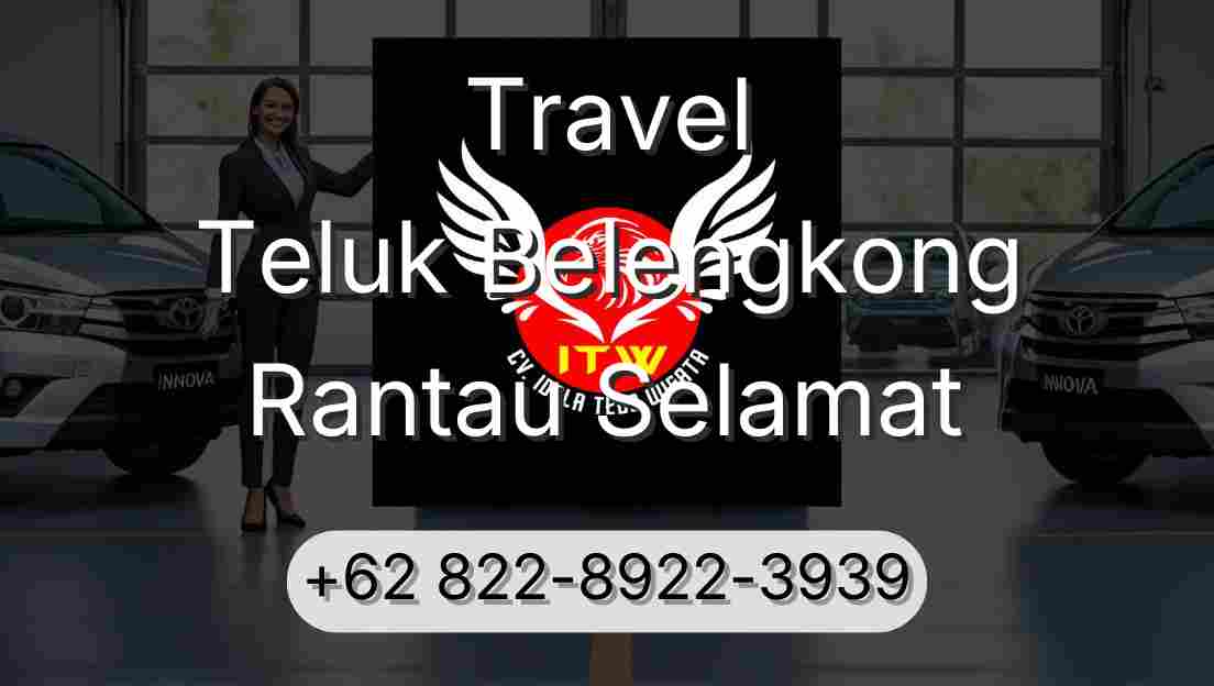 Travel Teluk Belengkong Rantau Selamat