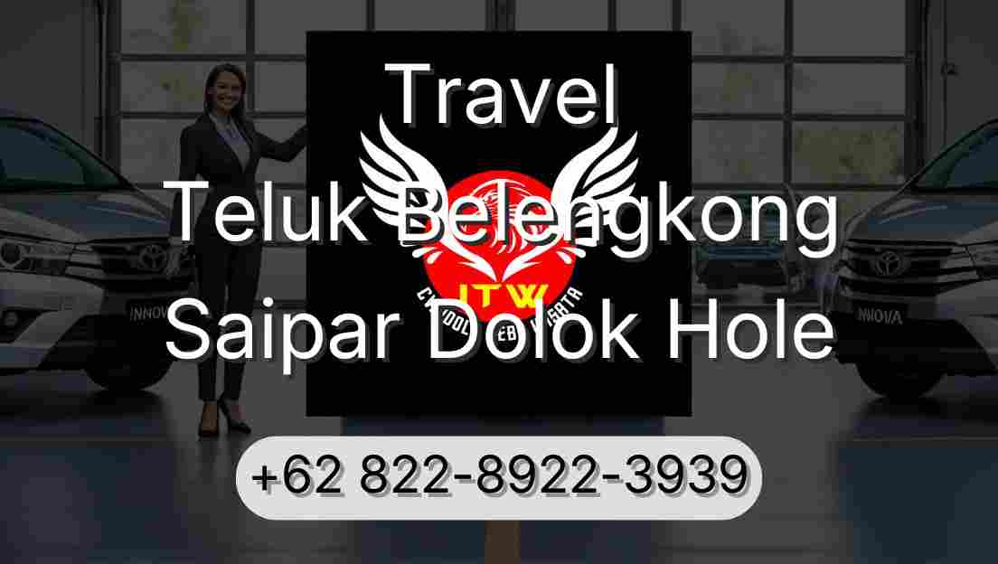 Travel Teluk Belengkong Saipar Dolok Hole