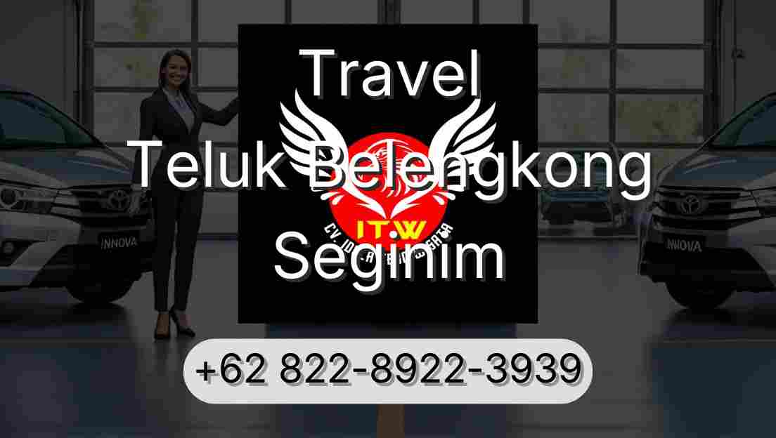Travel Teluk Belengkong Seginim