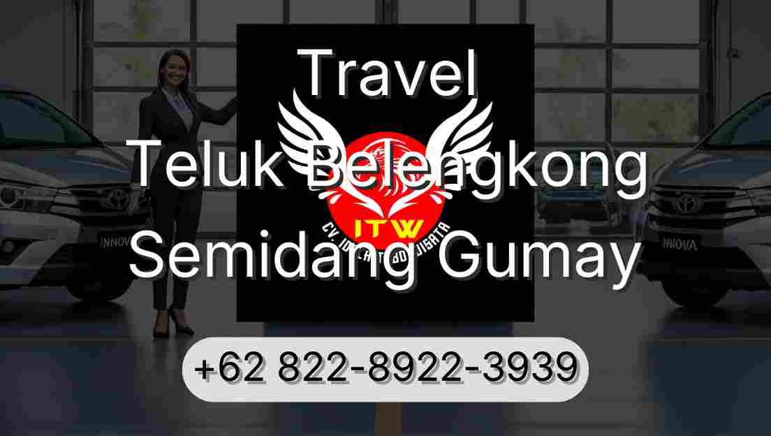 Travel Teluk Belengkong Semidang Gumay