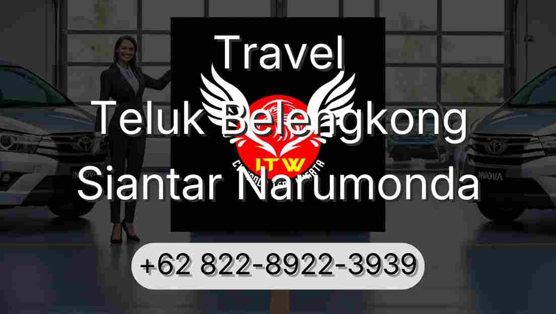 Travel Teluk Belengkong Siantar Narumonda