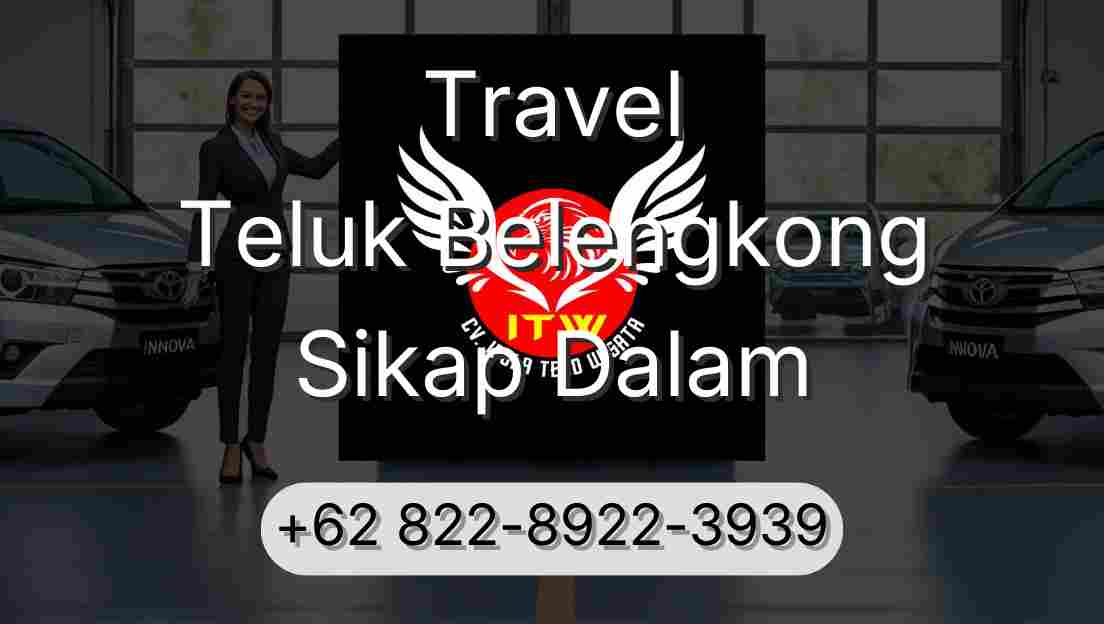 Travel Teluk Belengkong Sikap Dalam