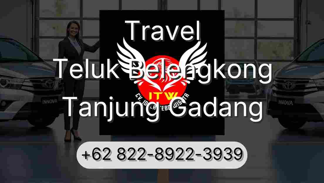 Travel Teluk Belengkong Tanjung Gadang