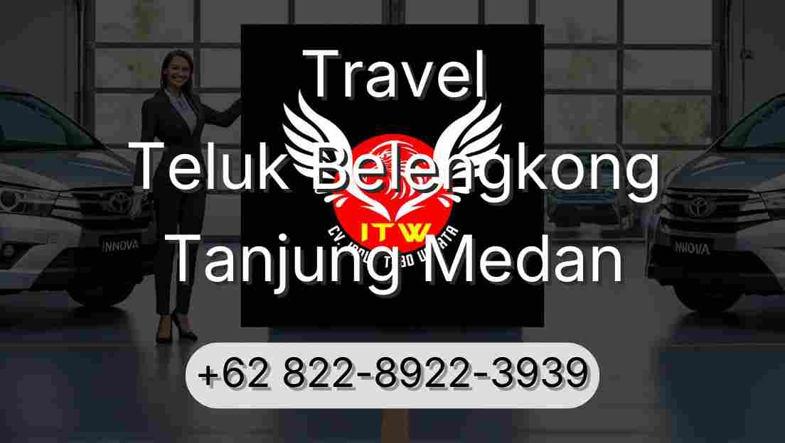 Travel Teluk Belengkong Tanjung Medan