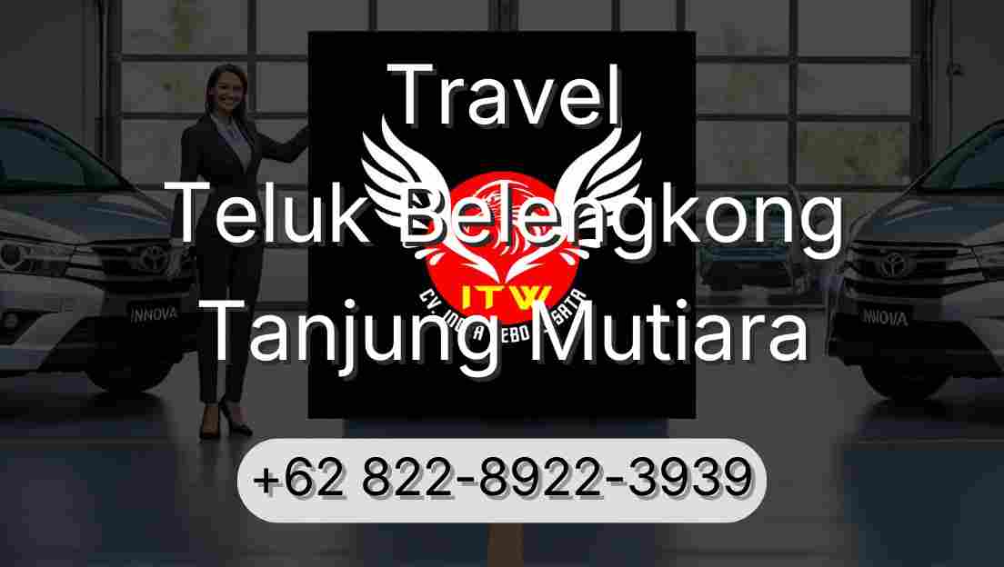 Travel Teluk Belengkong Tanjung Mutiara