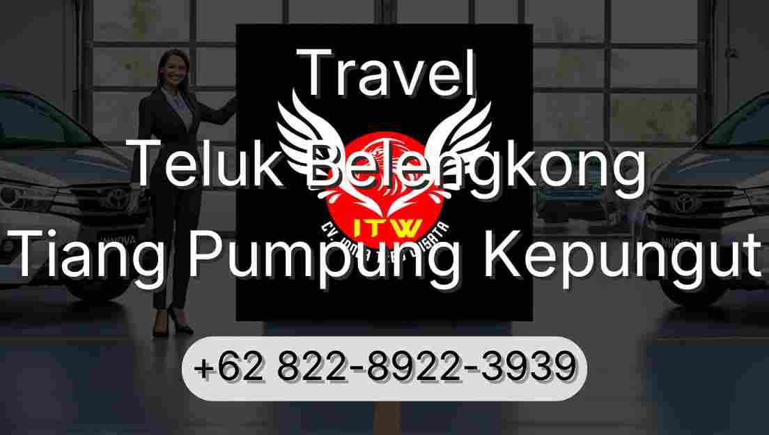 Travel Teluk Belengkong Tiang Pumpung Kepungut